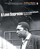 A Love Supreme: The Story of John Coltrane's Signature Album livre