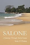 Salone: A Journey Through Sierra Leone (English Edition) livre