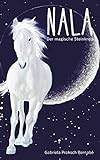 NALA - Der magische Steinkreis: Eine Pferdegeschichte livre