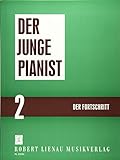 Der junge Pianist: Praktischer Lehrgang für den Anfangsunterricht. Band 2. Klavier. Lehrbuch. livre