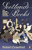 Scotland's Books: The Penguin History of Scottish Literature livre