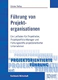 Führung von Projektorganisationen: Ein Leitfaden für Projektleiter, Projektportfolio-Manager und F livre