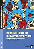 Konflikte lösen im inklusiven Unterricht: Ein Maßnahmenkatalog zum Umgang mit schwierigen Schüler livre