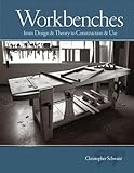 Workbenches: From Design & Theory to Construction & Use livre