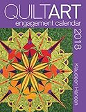 2018 Quilt Art Engagement Calendar livre