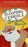 The Father Christmas it's a Bloomin' Terrible Joke Book livre