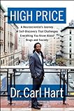 High Price: A Neuroscientist's Journey of Self-Discovery That Challenges Everything You Know About D livre