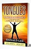 Tongues: Power & Blessings: with all new Study Guide! (English Edition) livre