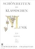 Schönheiten der klassischen Musik: Band 1-3. Klavier. livre