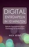 Digital Entrümpeln in 10 Minuten: Einfache Gewohnheiten gegen Überladung von Technologien livre