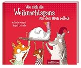 Wie sich die Weihnachtsgans vor dem Ofen rettete livre