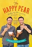 The Happy Pear: Healthy, easy, delicious food to change your life. livre