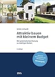 Attraktiv bauen mit kleinem Budget: Mit systematischer Planung zu niedrigen Kosten livre