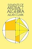 Elements of Abstract Algebra livre