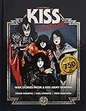 KISS KLASSIFIED 2017: WAR STORIES FROM A KISS ARMY GENERAL livre