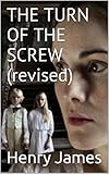 THE TURN OF THE SCREW (Illustrated) (English Edition) livre