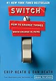 Switch: How to Change Things When Change Is Hard livre