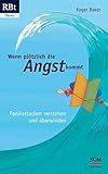 Wenn plötzlich die Angst kommt: Panikattacken verstehen und überwinden (RBtaschenbuch - Thema (555 livre