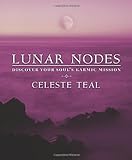 Lunar Nodes: Discover Your Soul's Karmic Mission (English Edition) livre