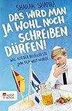 Das wird man ja wohl noch schreiben dürfen!: Wie ich der deutscheste Jude der Welt wurde livre