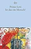 Ist das ein Mensch? Ein autobiographischer Bericht livre