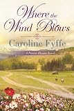 Where the Wind Blows (A Prairie Hearts Novel Book 1) (English Edition) livre