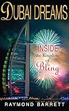 Dubai Dreams: Inside the Kingdom of Bling (English Edition) livre