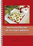 Himmlische Plätzchen wie von Engeln gebacken für den TM31 und TM5 (Lieblingsrezepte aus Christines livre