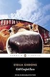 Cold Comfort Farm (Penguin Classics) (English Edition) livre