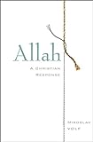 Allah: A Christian Response (English Edition) livre