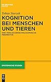 Kognition bei Menschen und Tieren: Eine vergleichende philosophische Perspektive (Epistemische Studi livre