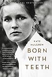 Born with Teeth: A Memoir (English Edition) livre