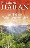 Im Tal der Eukalyptuswälder: Roman livre