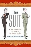 The Suit: A Machiavellian Approach to Men's Style livre