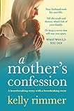 A Mother's Confession: A heartbreaking story with a breathtaking twist (English Edition) livre