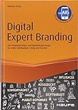 Digital Expert Branding - inkl. Augmented Reality App: Die Positionierungs- und Marketingstrategie f livre