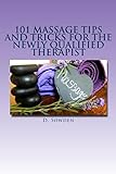 101 Massage tips and tricks for the newly qualified therapist (English Edition) livre