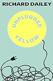 Unplugged Yellow (English Edition) livre