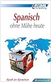 ASSiMiL Selbstlernkurs für Deutsche: Assimil. Spanisch ohne Mühe heute. Lehrbuch mit 480 Seiten, 1 livre