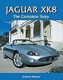Jaguar XK8: The Complete Story livre