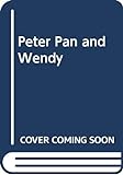 Peter Pan and Wendy livre