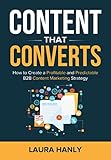 Content That Converts: How to Build a Profitable and Predictable B2B Content Marketing Strategy (Eng livre