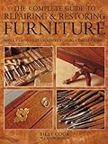 The Complete Guide to Repairing & Restoring Furniture livre