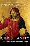 Christianity: The First Three Thousand Years livre