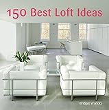 150 Best Loft Ideas livre