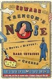 Edward Trencom's Nose: A Novel of History, Dark Intrigue and Cheese (English Edition) livre
