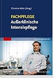 Fachpflege Außerklinische Intensivpflege livre