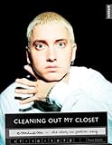 Eminem. Cleaning Out my Closet. Die Story zu jedem Song livre