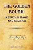 The Golden Bough: A Study in Magic and Religion livre