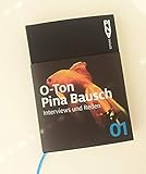 O-Ton Pina Bausch: Interviews und Reden (Pina Bausch Editions) livre